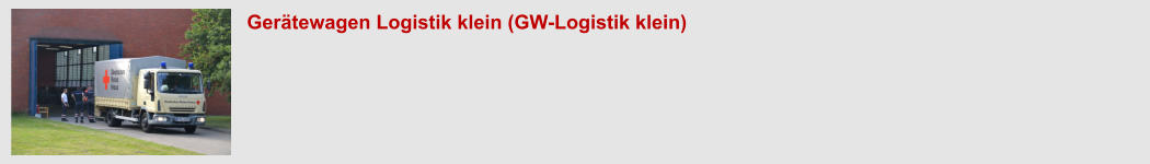 Gerätewagen Logistik klein (GW-Logistik klein)